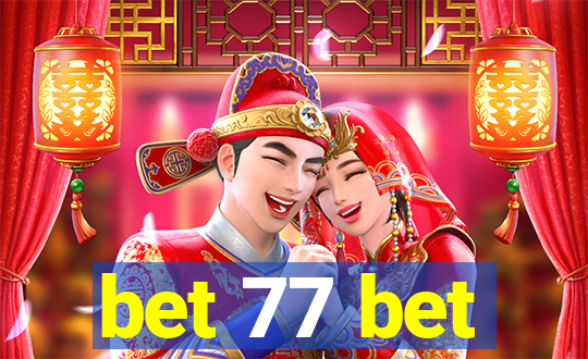 bet 77 bet